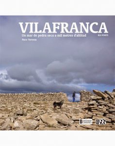 Read more about the article Presentació del llibre. VILAFRANCA. UN MAR DE PEDRA SECA A MIL METRES D’ALTITUD I EXCURSIÓ A VILAFRANCA