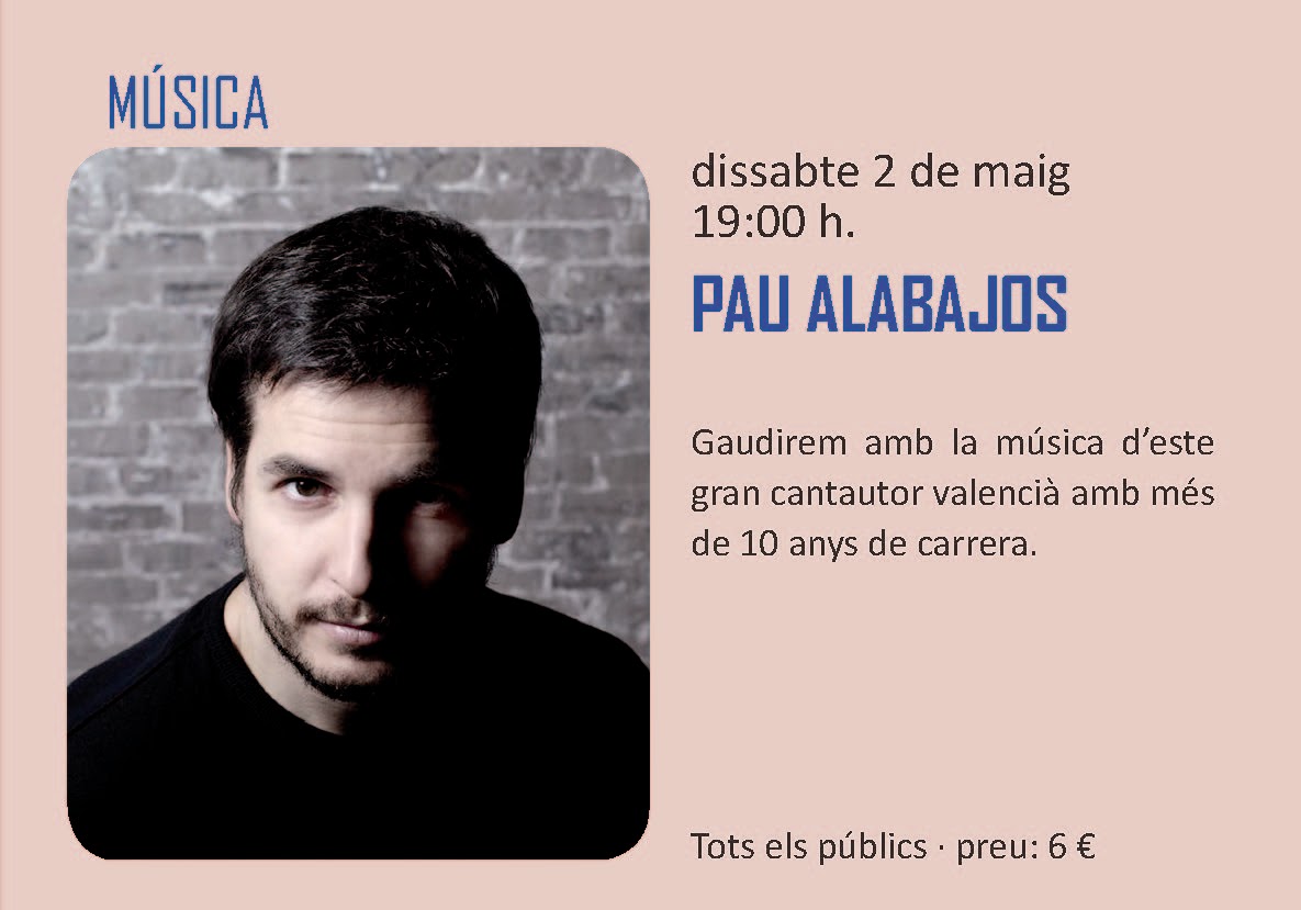 Read more about the article Actuació de Pau Alabajos a l’Auditori de Paiporta. Dissabte 2 de maig a les 19 hores